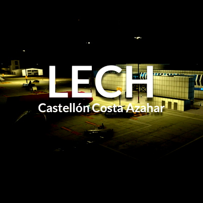 LECH Castellón Costa Azahar Airport - for Microsoft Flight Simulator