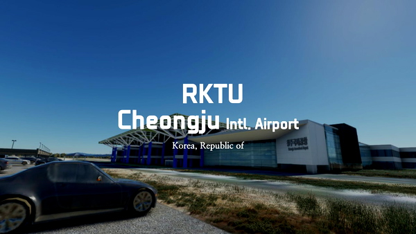 RKTU | Cheongju International Airport - for Microsoft Flight Simulator