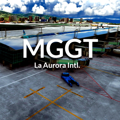 MGGT - La Aurora Intl. Airport - for Microsoft Flight Simulator