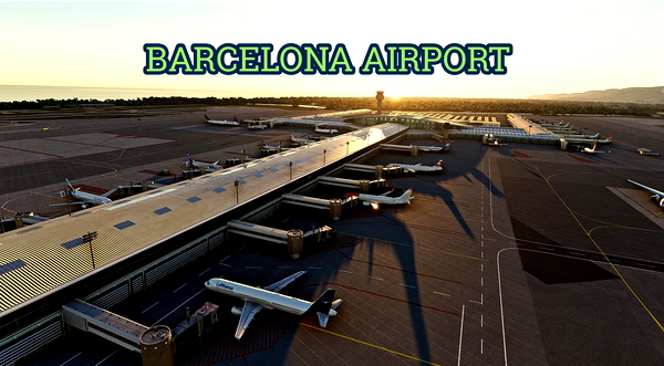 BARCELONA - LEBL - El Prat Airport International V1.0 - for Microsoft Flight Simulator