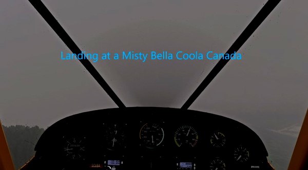 Landing at a Misty Bella Coola, Canada - for Microsoft Flight Simulator
