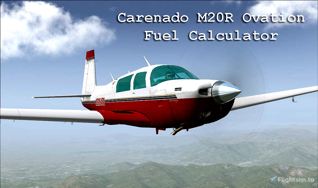 Mooney M20R Ovation Fuel Calculator for Microsoft Flight Simulator MSFS