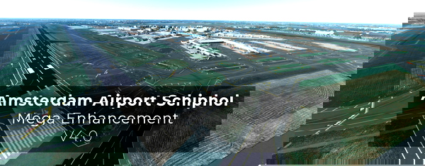 NEW! Schiphol Amsterdam (EHAM) - Mega Enhancement (non-GSX version included) - V4.0.1 - for Microsoft Flight Simulator